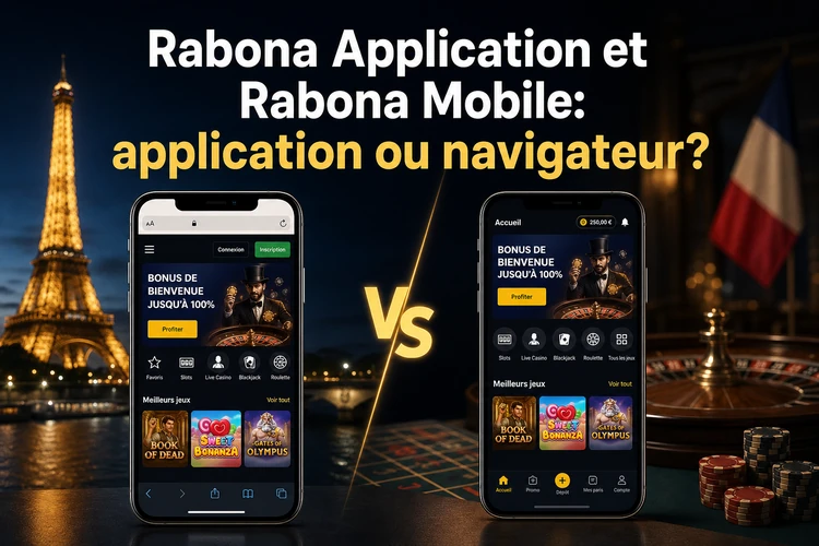 Rabona Application et Rabona Mobile: application ou navigateur?